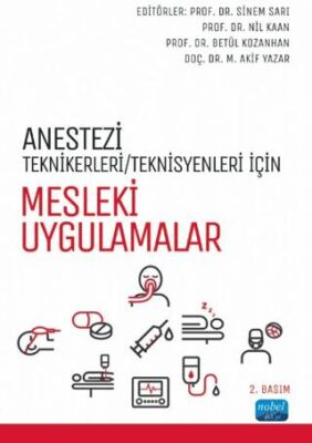 Anestezi Teknikerleri-Teknisyenleri İçin Mesleki Uygulamalar - 1