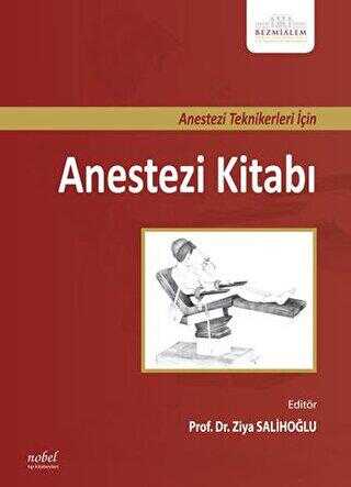 Anestezi Teknikleri İçin Anestezi Kitabı
