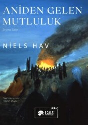 Aniden Gelen Mutluluk - Scala Yayıncılık