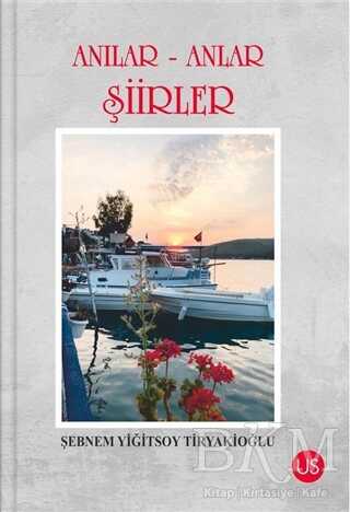 Anılar-Anlar Şiirler - US Yayınları