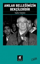 Anılar Belleğimizin Bekçileridir - Ayrıntı Yayınları