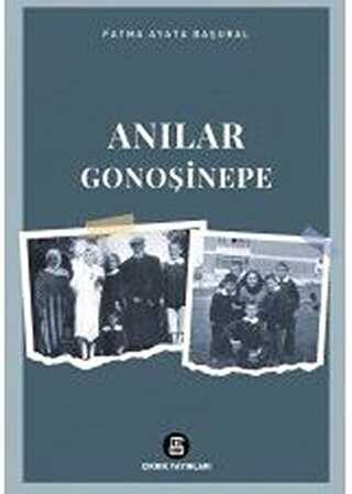 Anılar Gonoşinepe - Çıkrık Yayınları