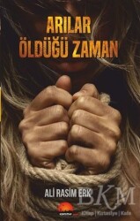 Arılar Öldüğü Zaman - Kent Kitap