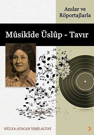 Musikide Üslup - Tavır Anılar ve Röportajlarla - Cinius Yayınları