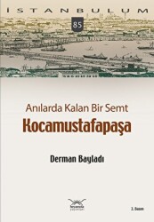 Anılarda Kalan Bir Semt Kocamustafapaşa - Heyamola Yayınları