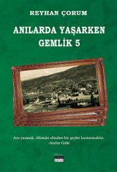 Anılarda Yaşarken Gemlik 5 - Siyah Beyaz Yayınları