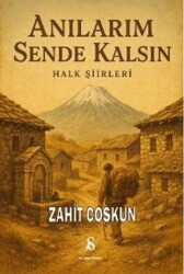 Anılarım Sende Kalsın Halk Şiirleri - Son Adım Yayınları