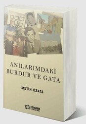 Anılarımdaki Burdur Ve GATA - Efe Akademi Yayınları
