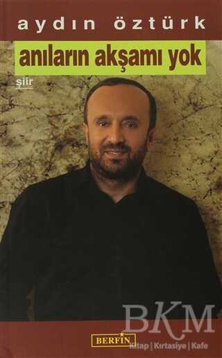 Anıların Akşamı Yok - Berfin Yayınları