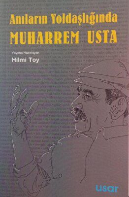 Anıların Yoldaşlığında Muharrem Usta - 2