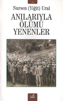 Anılarıyla Ölümü Yenenler - 2