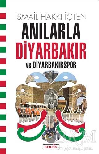 Anılarla Diyarbakır ve Diyarbakırspor - Berfin Yayınları