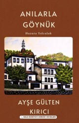 Anılarla Göynük- Huzura Yolculuk - Halk Edebiyatı Dergisi Yayınları