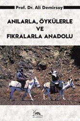 Anılarla, Öykülerle ve Fıkralarla Anadolu - Sarmal Kitabevi