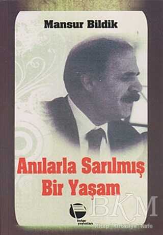 Anılarla Sarılmış Bir Yaşam 1 - Belge Yayınları