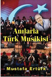 Anılarla Türk Musikisi - Cinius Yayınları