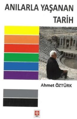 Anılarla Yaşanan Tarih - 1