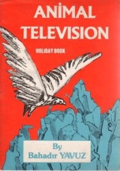 Animal Television - Holiday Book - Yazarın Kendi Yayını - Bahadır Yavuz