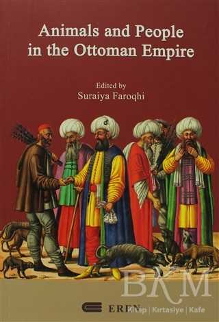 Animals And People İn The Ottoman Empire - Eren Yayıncılık