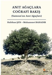 Anıt Ağaçlara Coğrafi Bakış - Kriter Yayınları