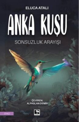 Anka Kuşu Sonsuzluk Arayışı - 1