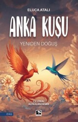 Anka Kuşu Yeniden Doğuş - Çınaraltı Yayınları