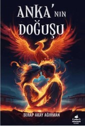 Anka‘nın Doğuşu - Almina Kitap