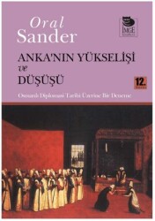 Anka`nın Yükselişi ve Düşüşü - İmge Kitabevi Yayınları