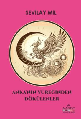 Anka’nın Yüreğinden Dökülenler - 1