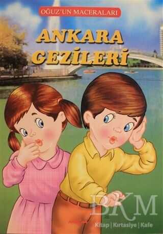Ankara Gezileri - Oğuz`un Maceraları - Akçağ Yayınları