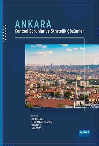 Ankara: Kentsel Sorunlar ve Stratejik Çözümler