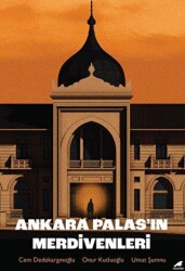 Ankara Palas’ın Merdivenleri - Kara Karga Yayınları