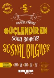5. Sınıf Güçlendiren Sosyal Bilgiler Soru Bankası - Ankara Yayıncılık