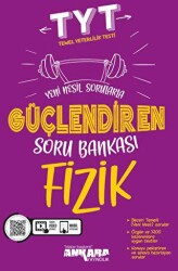 TYT Fizik Güçlendiren Soru Bankası - Ankara Yayıncılık