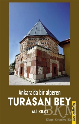 Ankara`da Bir Alperen Turasan Bey