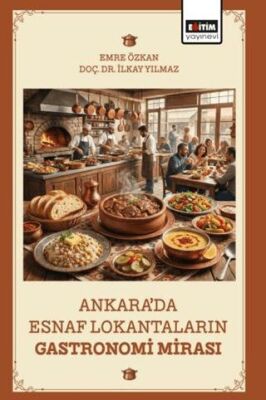 Ankara’da Esnaf Lokantaların Gastronomi Mirası - 1