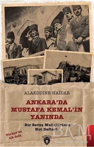 Ankara`da Mustafa Kemal`in Yanında