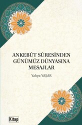 Ankebüt Suresinden Günümüz Dünyasına Mesajlar - Kitap Dünyası Yayınları