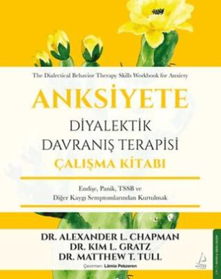 Anksiyete Diyalektik Davranış Terapisi Çalışma Kitabı - 1