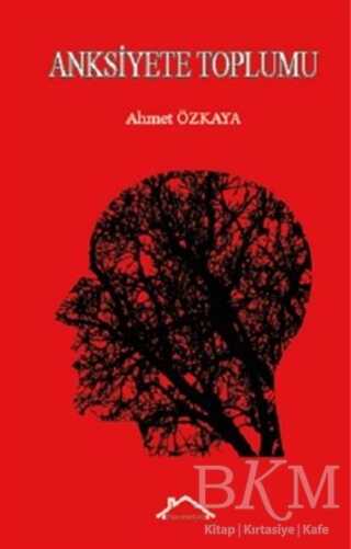 Anksiyete Toplumu - Kırmızı Çatı Yayınları
