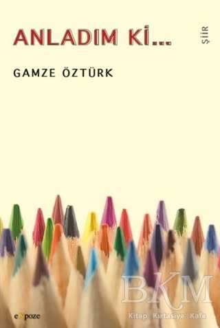 Anladım ki... - Expoze Kitap
