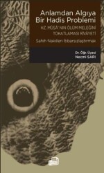 Anlamdan Algıya Bir Hadis Problemi - Hz. Musa`nın Ölüm Meleğini Tokatlaması Rivayeti - Sahih Nakille - Ümmülkura