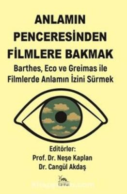 Anlamın Penceresinden Filmlere Bakmak - 1