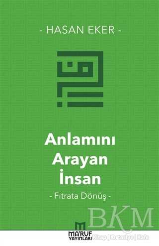 Anlamını Arayan İnsan - Ma`ruf Yayınları
