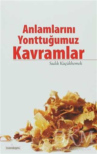 Anlamlarını Yonttuğumuz Kavramlar - Kardelen Yayınları