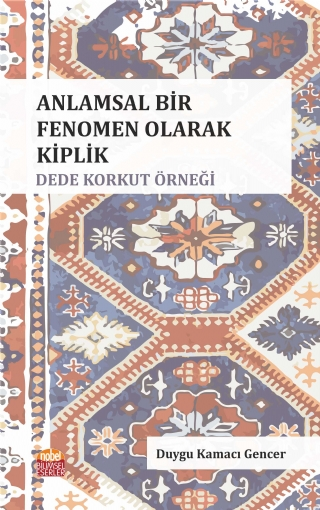 Anlamsal Bir Fenomen Olarak Kiplik: Dede Korkut Örneği - Nobel Bilimsel Eserler