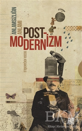 Anlamsızlığın Anlamı Postmodernizm - Palet Yayınları
