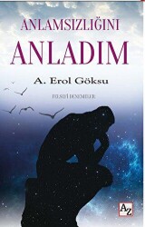 Anlamsızlığını Anladım - Az Kitap