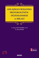 Anlaşmalı Boşanma Protokolünün Düzenlenmesi ve İhlali - Seçkin Yayıncılık