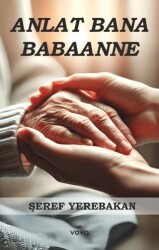 Anlat Bana Babaanne - Vova Yayınları